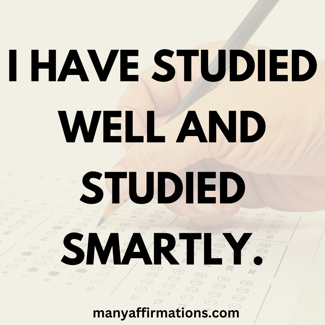 I have studied well and studied smartly.